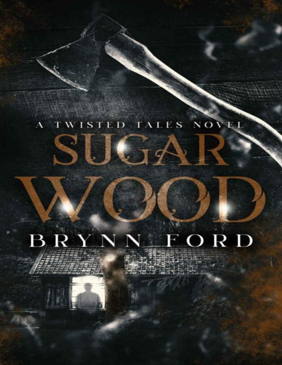 Sugar Wood A Twisted Tales Novel Brynn Ford
