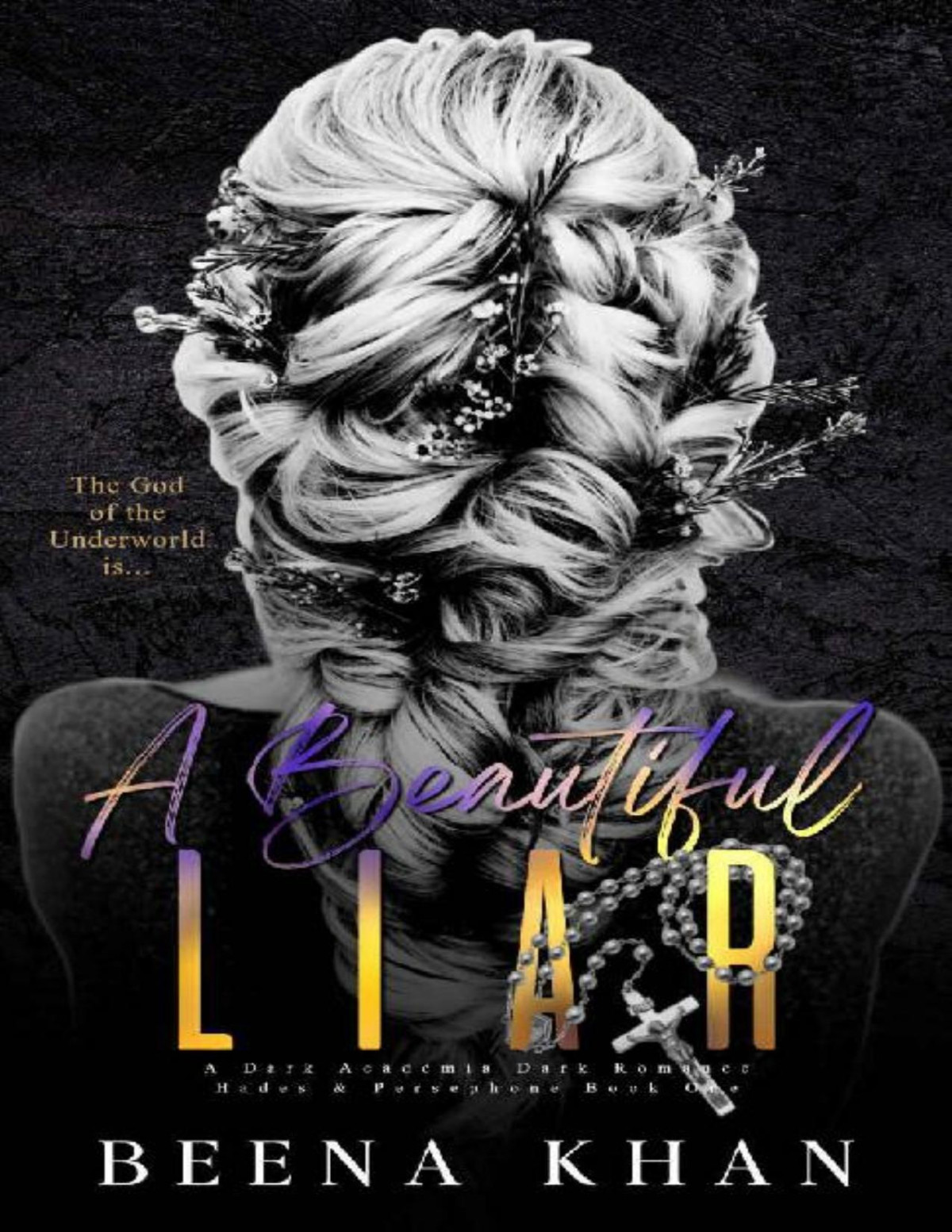 A Beautiful Liar A Hades Persephone Dark Romance Beena Khan