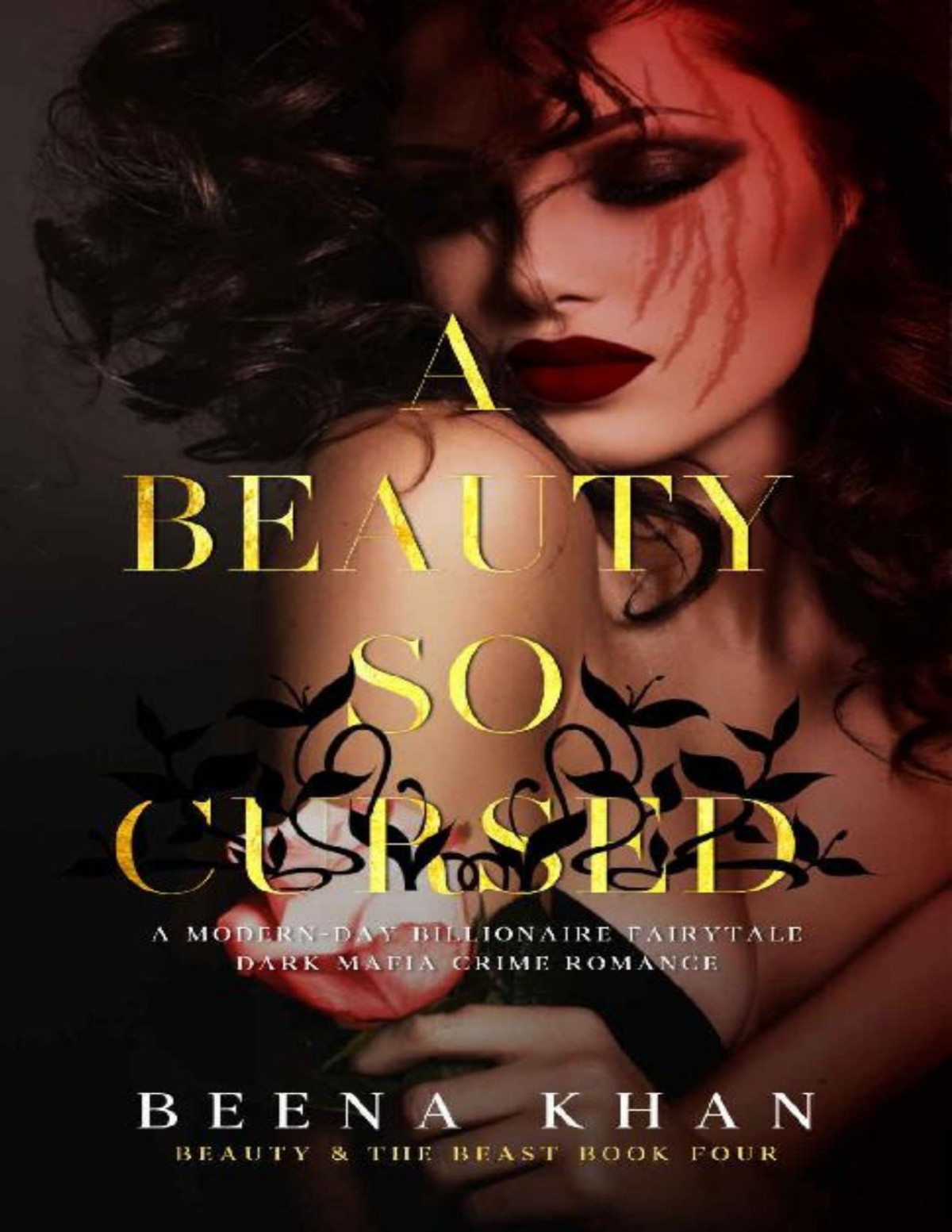 A Beauty So Cursed An Agegap Stolen Bride Mafia Romance Beauty The Beast Book 4 Beena Khan