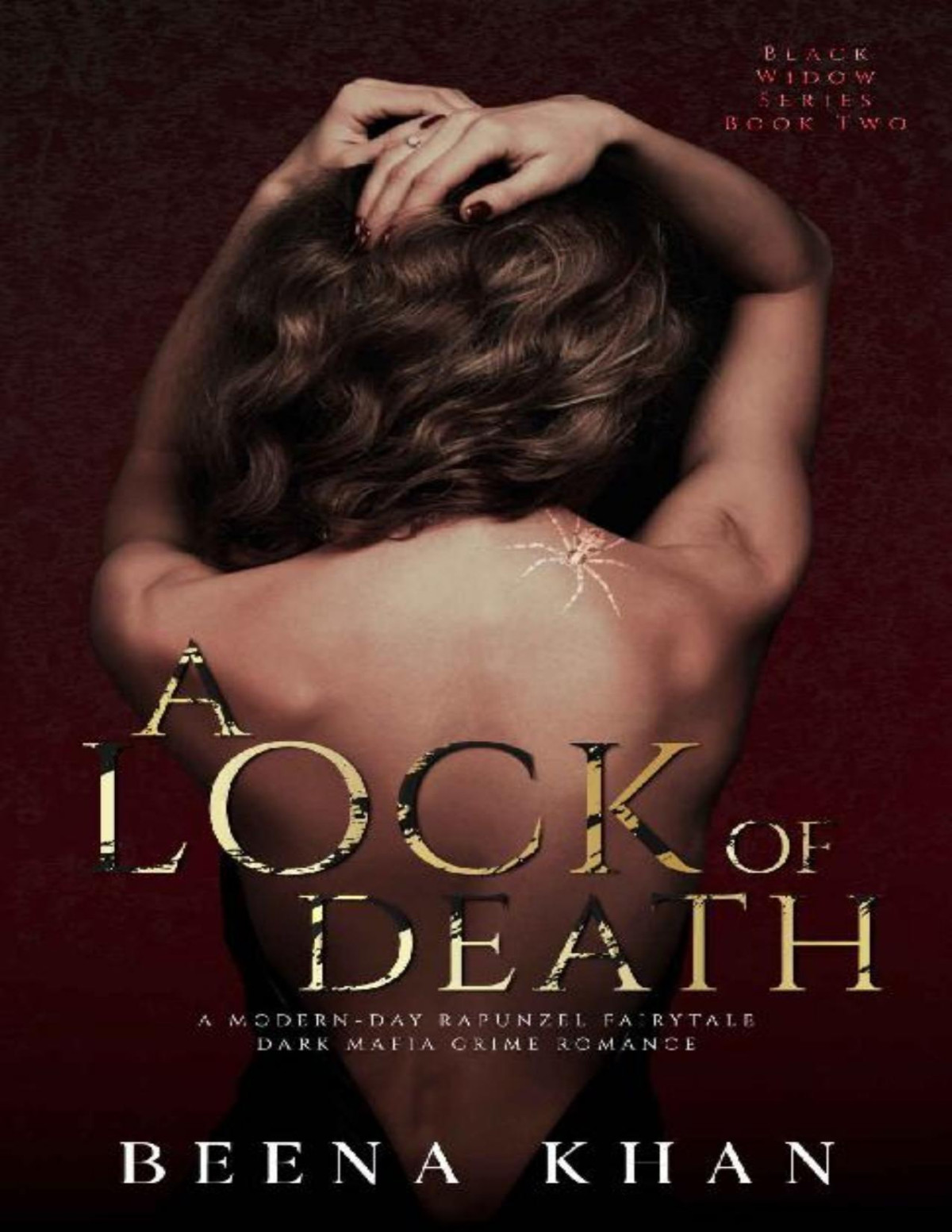 A Lock Of Death A Dark Mafia Romance A Rapunzel Retelling Black Widow Book 2 Beena Khan