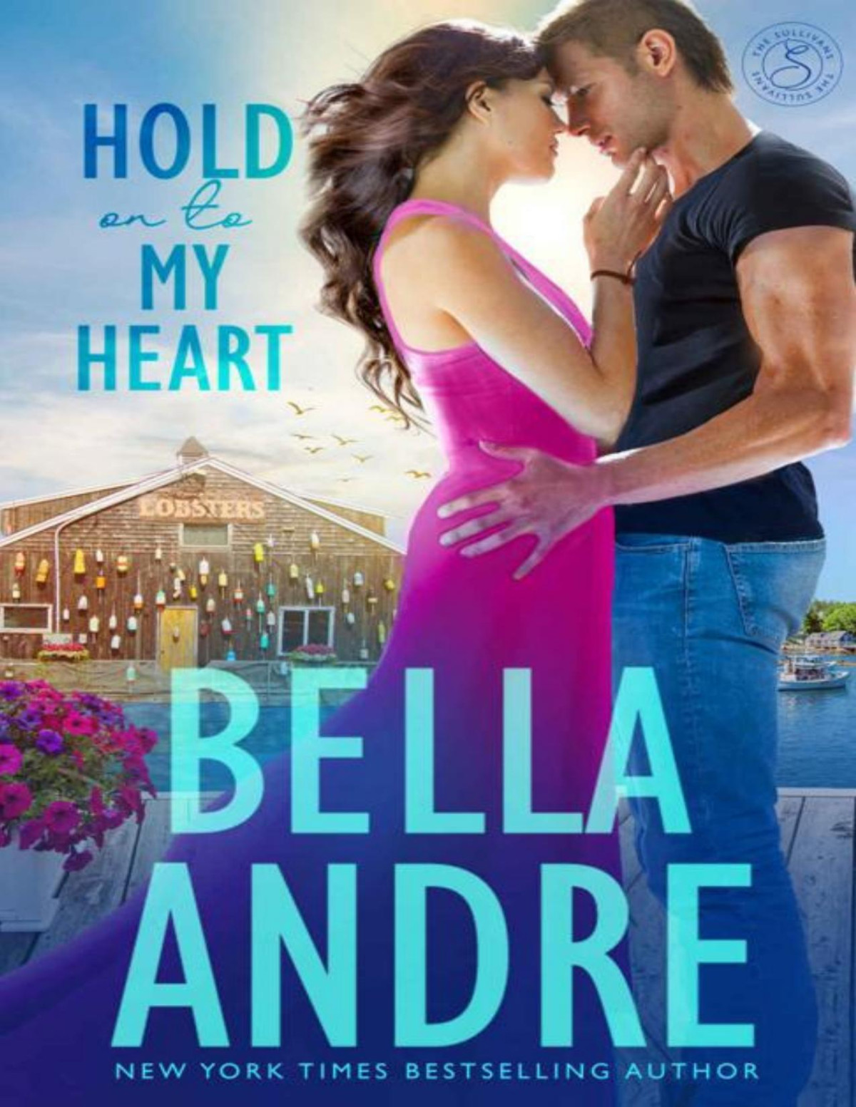 Hold On To My Heart Maine Sullivans The Sullivans Book 22 Bella Andre