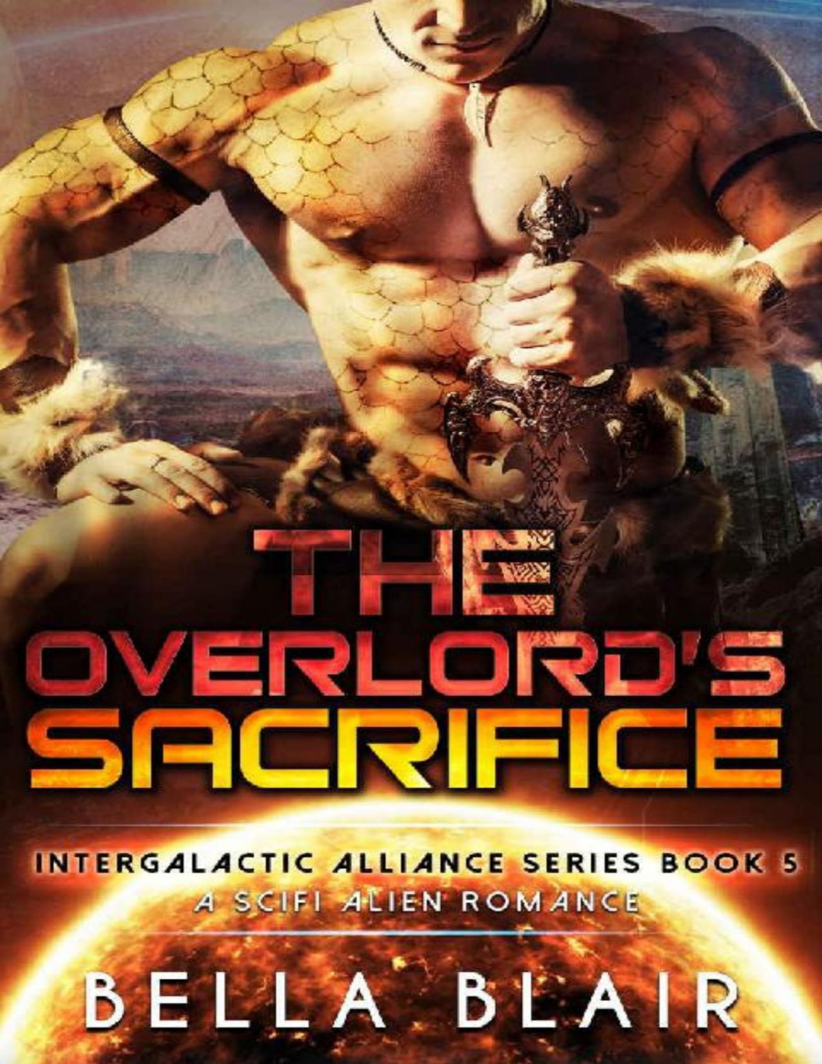 The Overlords Sacrifice Intergalactic Alliance Series Bella Blair