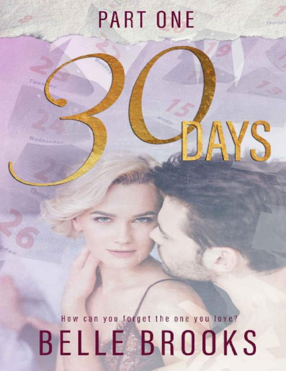 30 Days Part One Lost Love Trilogy Book 1 Belle Brooks
