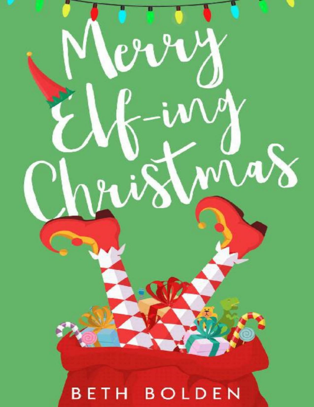 Merry Elfing Christmas Beth Bolden