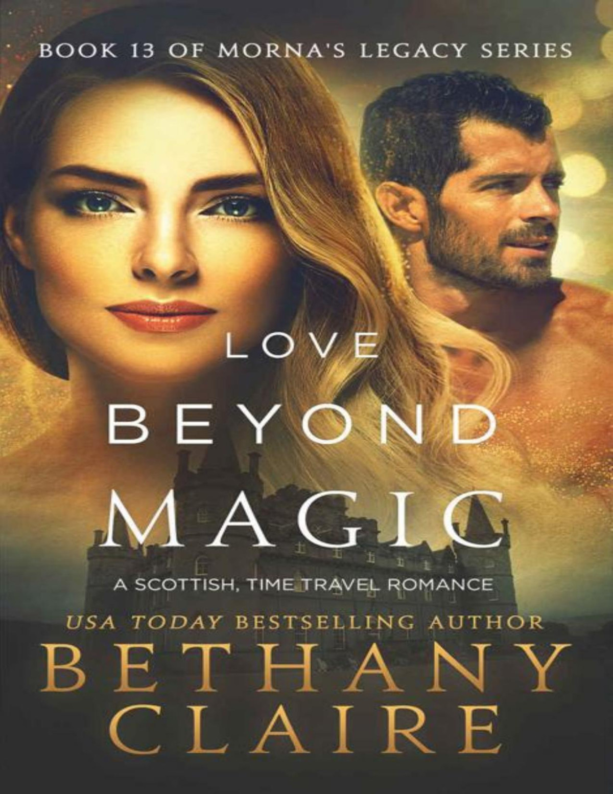 Love Beyond Magic A Scottish Time Travel Romance Book 13 Mornas Legacy Series 19 Bethany Claire
