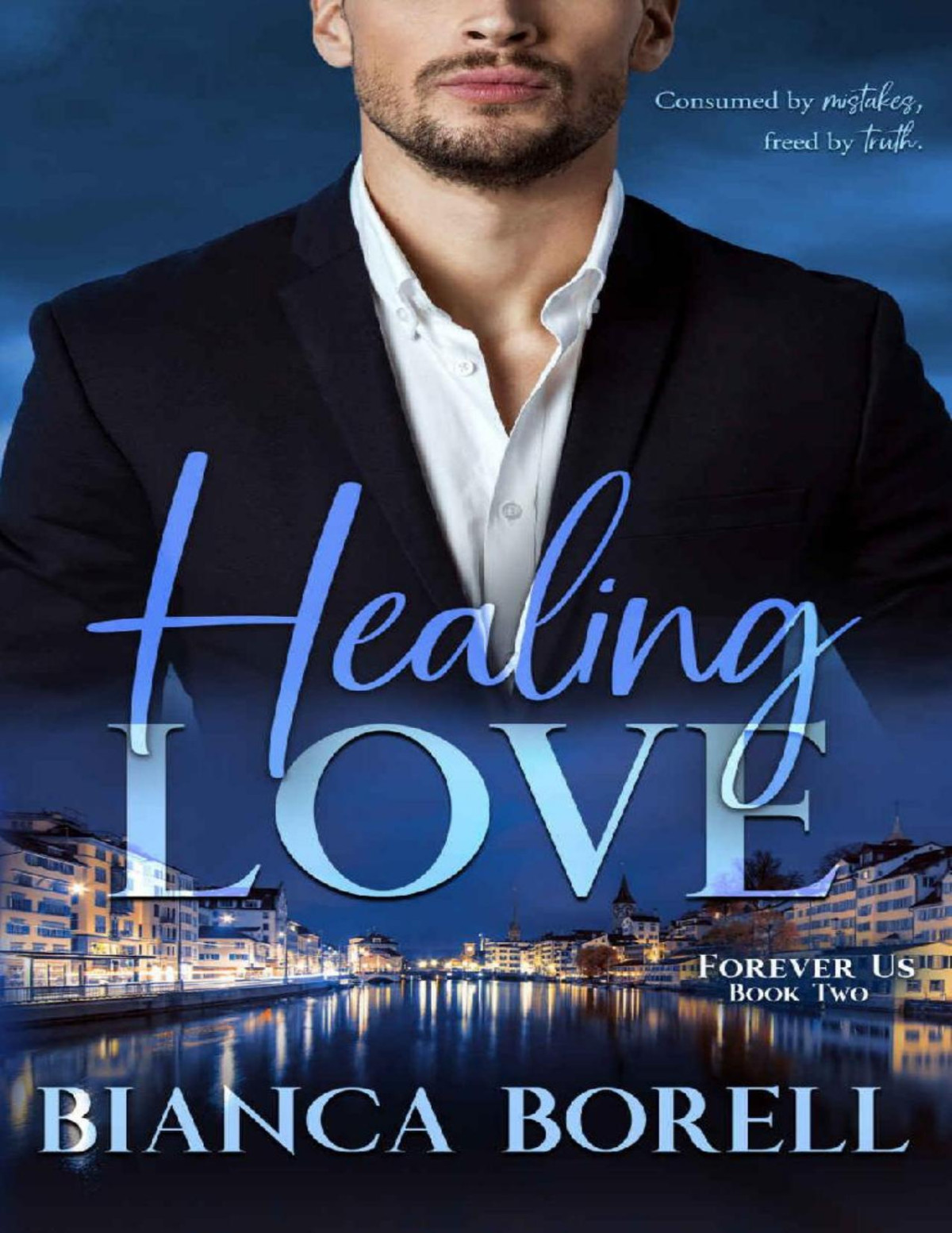 Healing Love A Billionaire Romance Forever Us Book 2 Bianca Borell