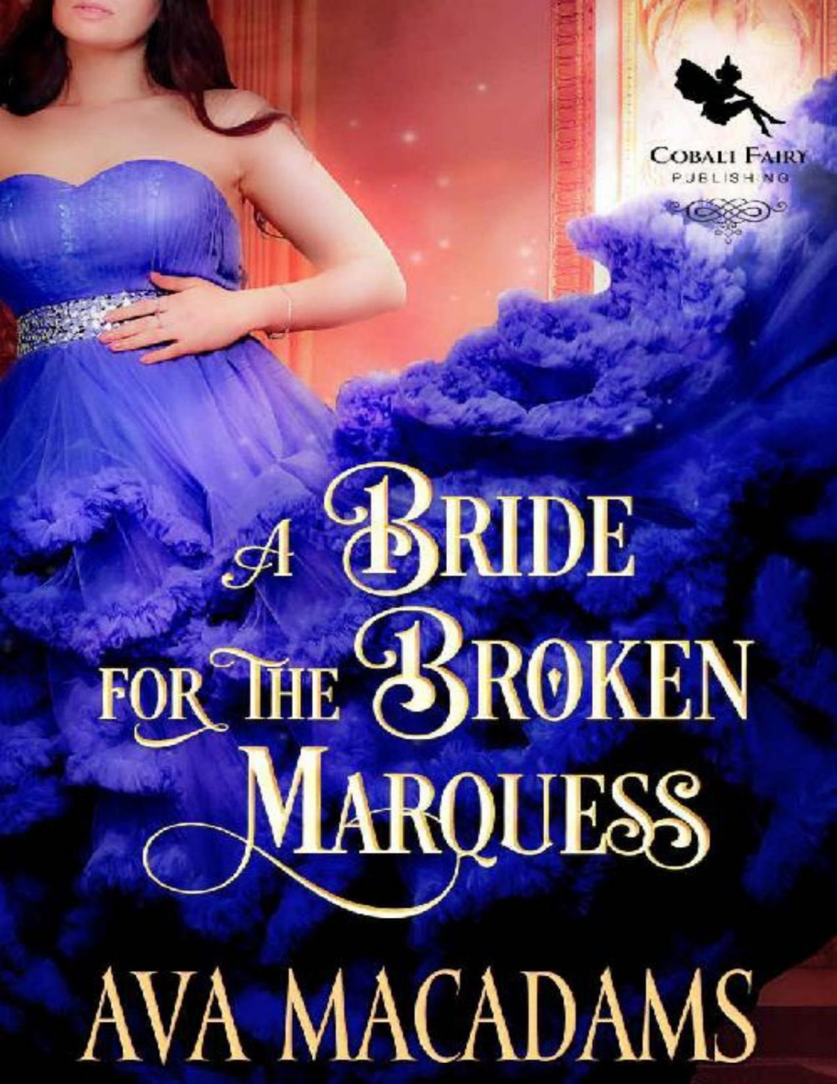 A Bride For The Broken Marquess A Historical Regency Romance Novel The Hargreaves Book 1 Ava Macadams