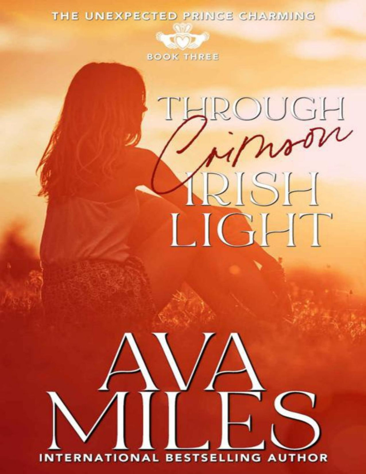 Through Crimson Irish Light The Unexpected Prince Charming Series Book 3 Ava Miles