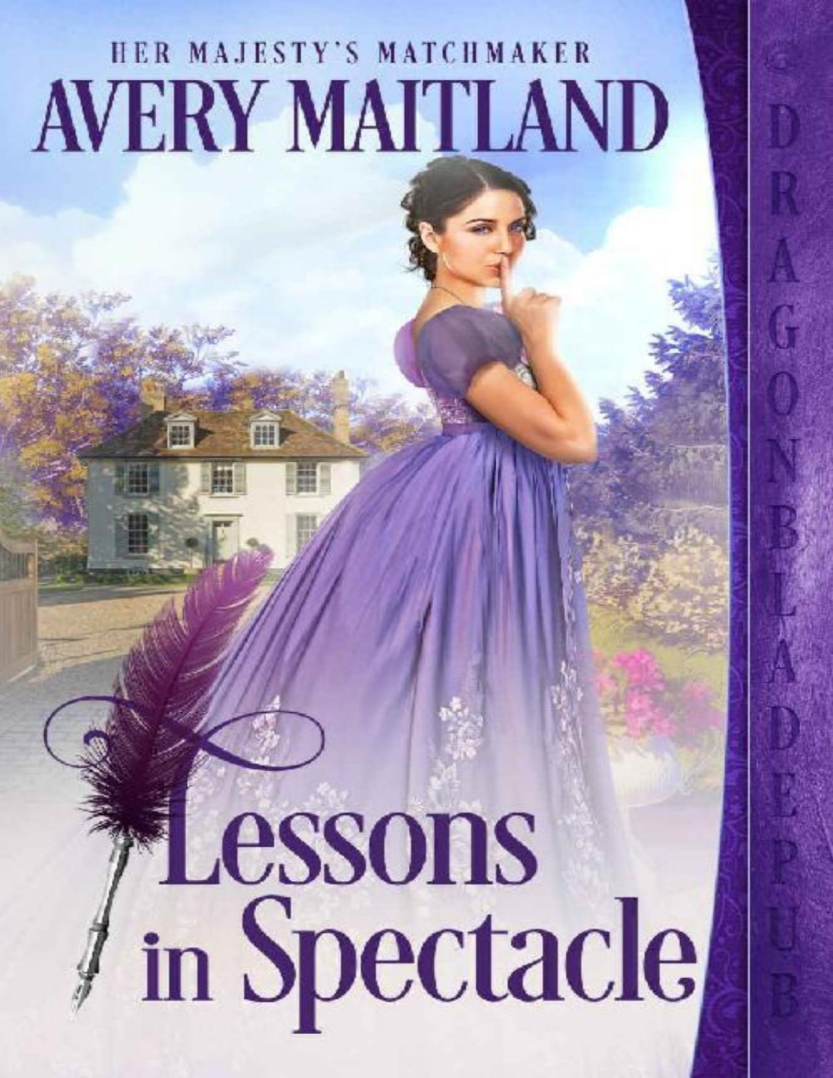 Lessons In Spectacle Her Majestys Matchmaker Book 2 Avery Maitland