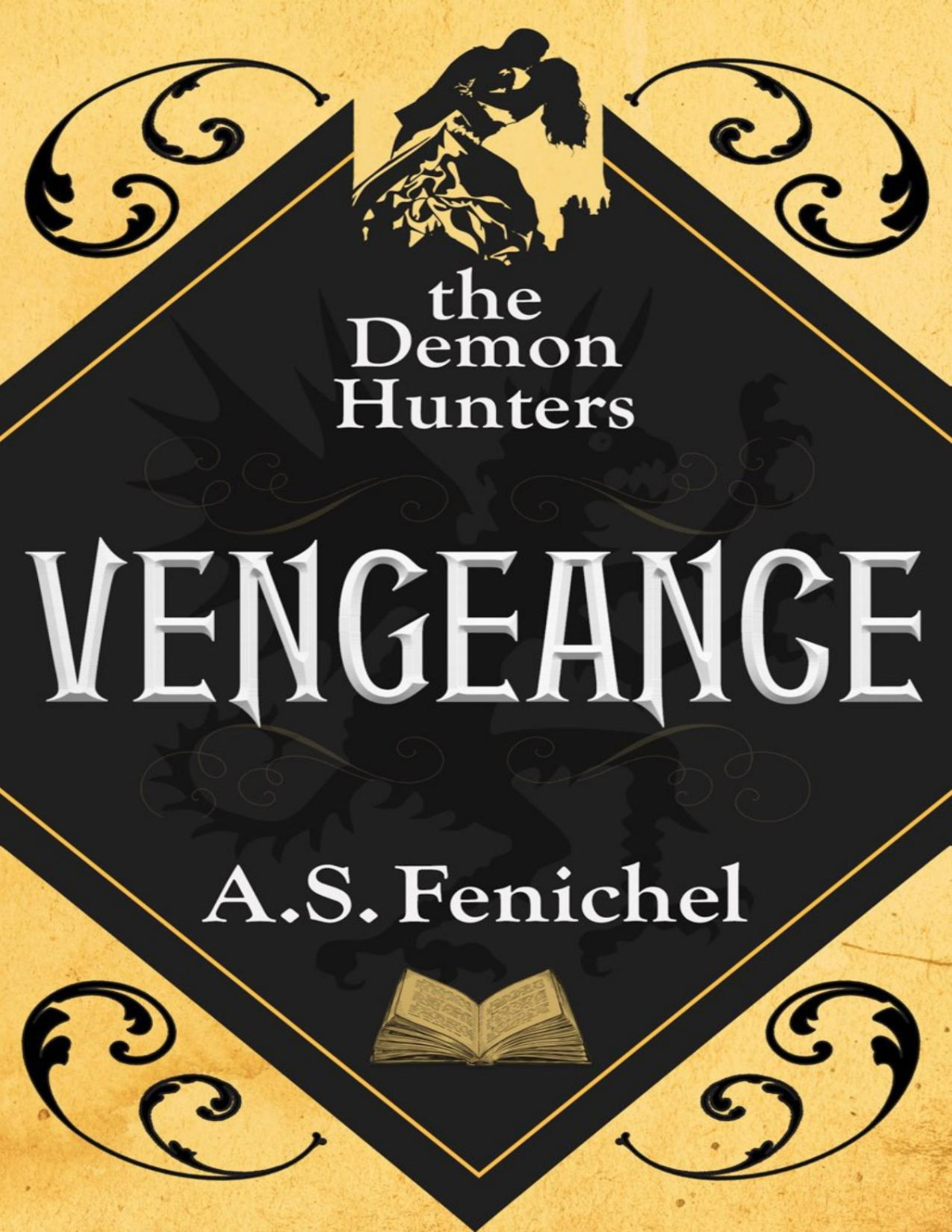 Vengeance The Demon Hunters Book 5 1st Edition As Fenichel