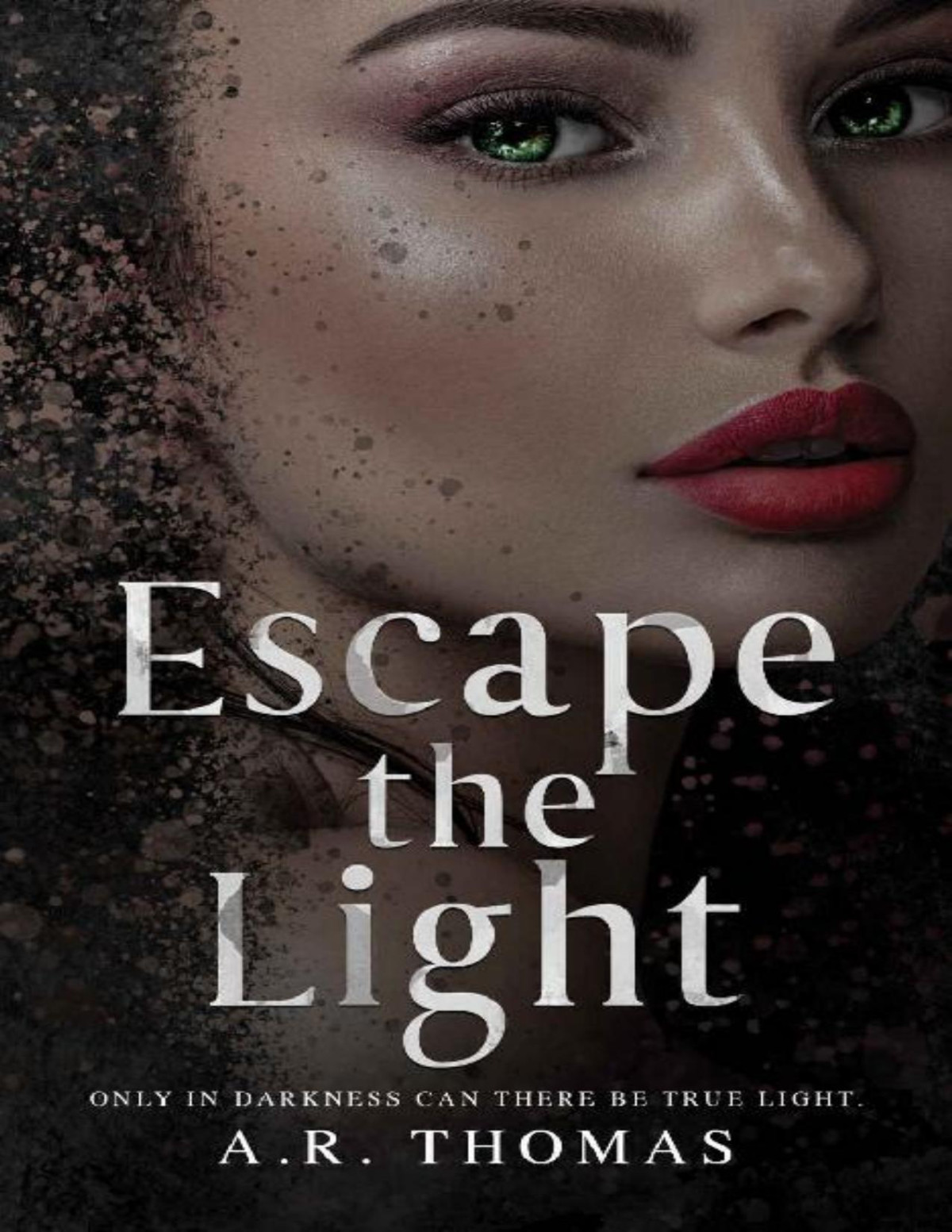 Escape The Light A R Thomas
