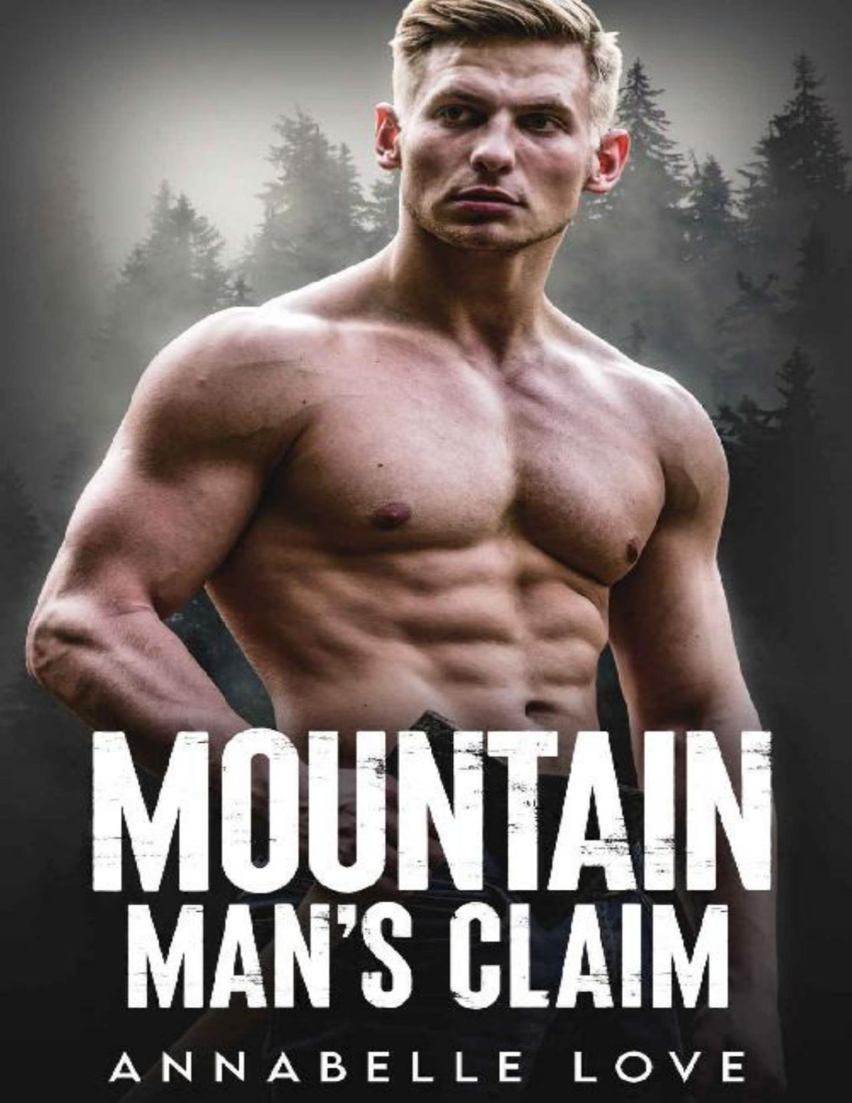 Mountain Mans Claim A Small Town Romance Annabelle Love