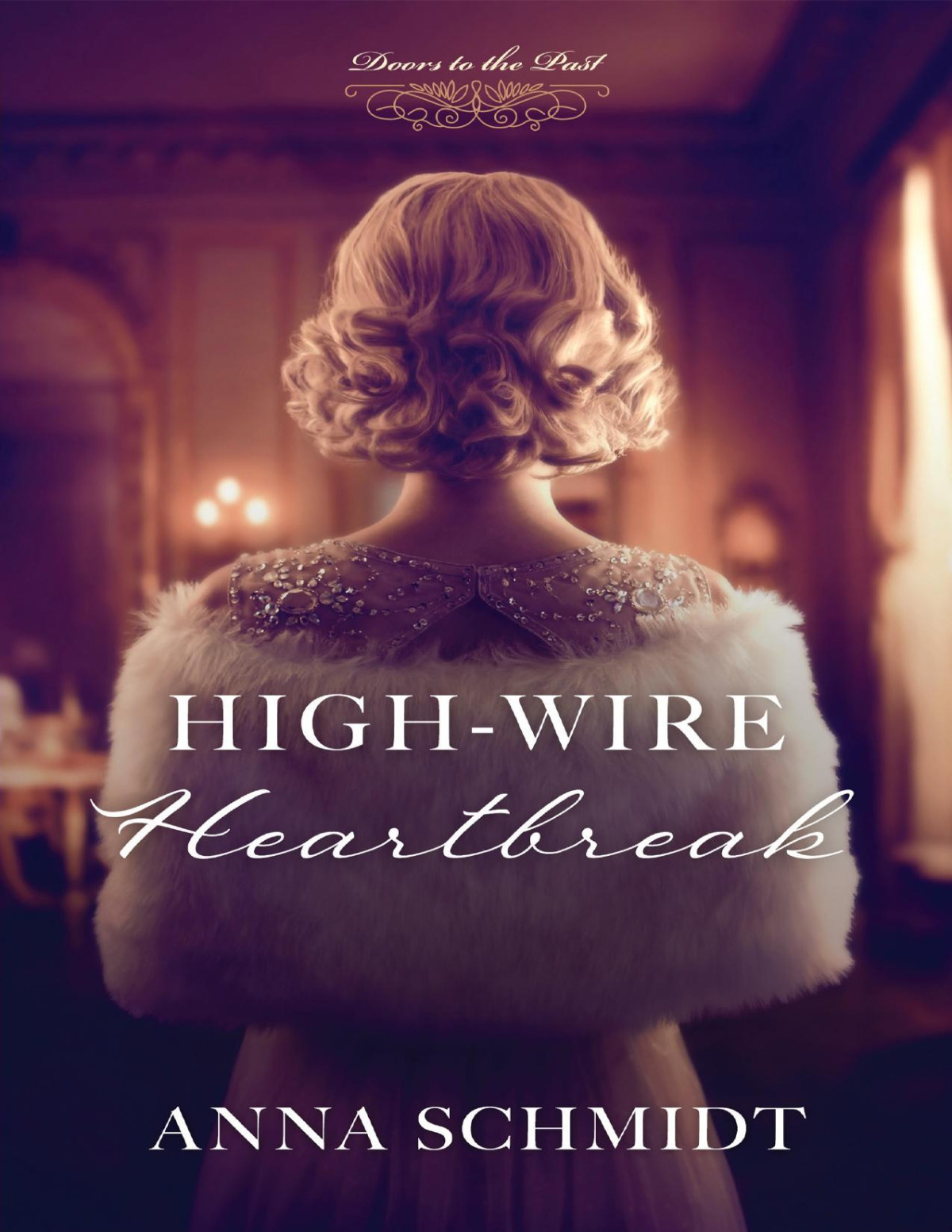 Highwire Heartbreak Anna Schmidt