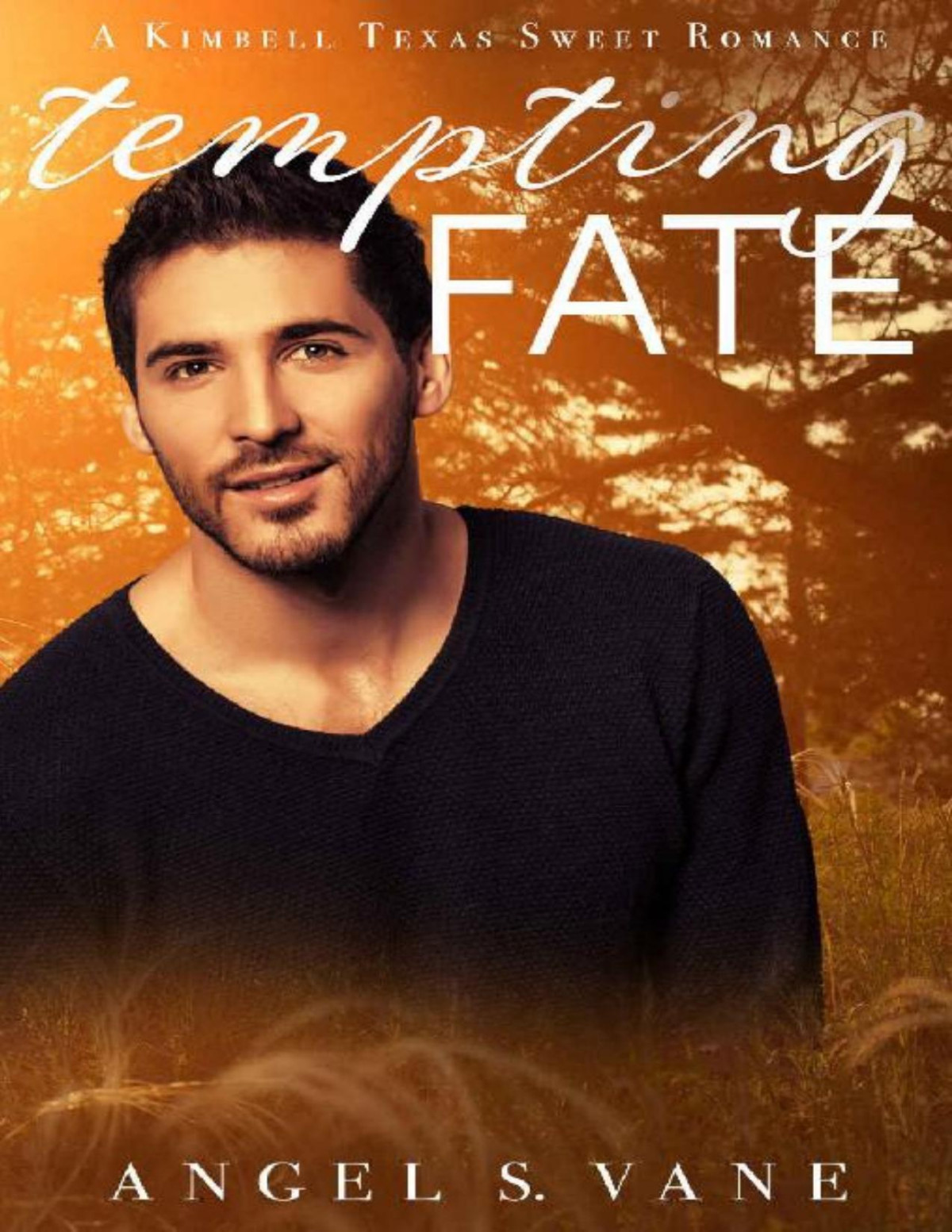 Tempting Fate A Kimbell Texas Sweet Romance Angel S Vane