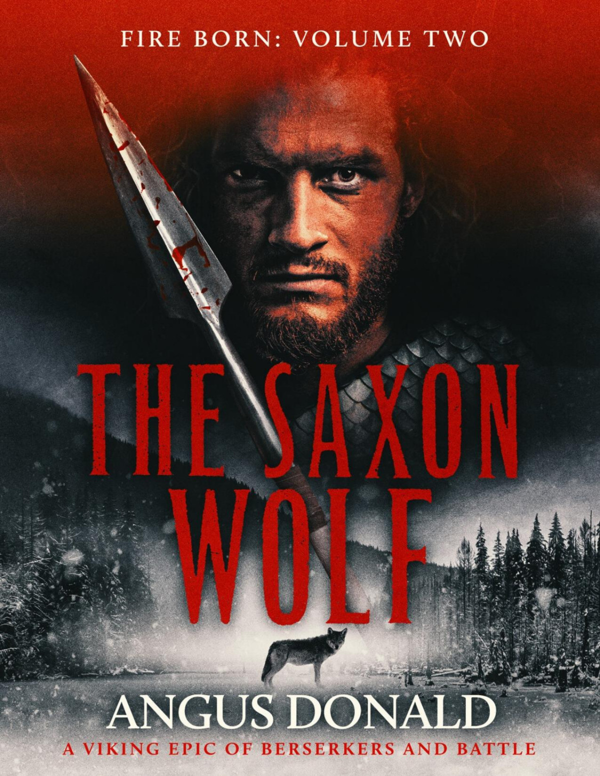 The Saxon Wolf Fire Born Book 2 Angus Donald