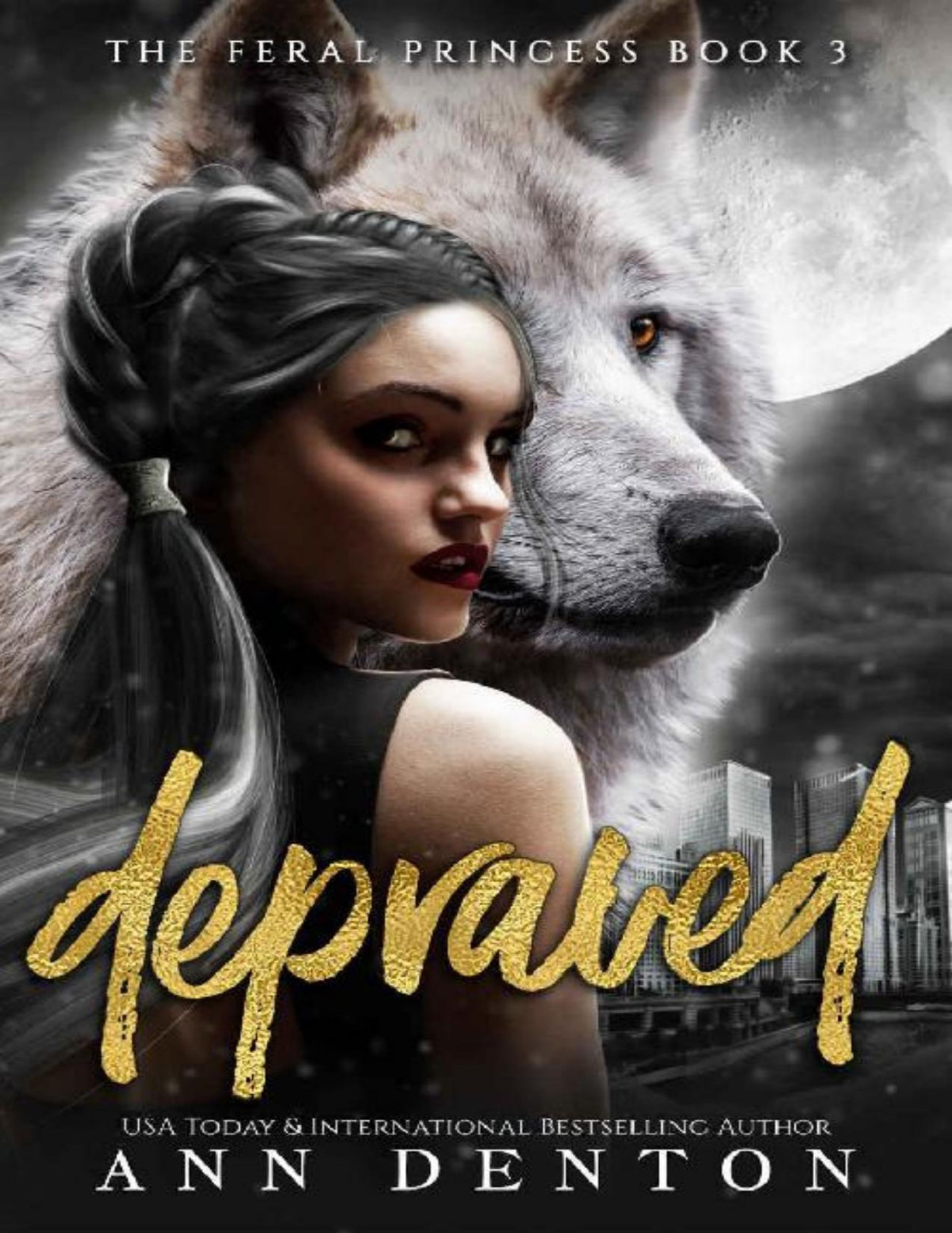 Depraved The Feral Princess Book 3 Ann Denton