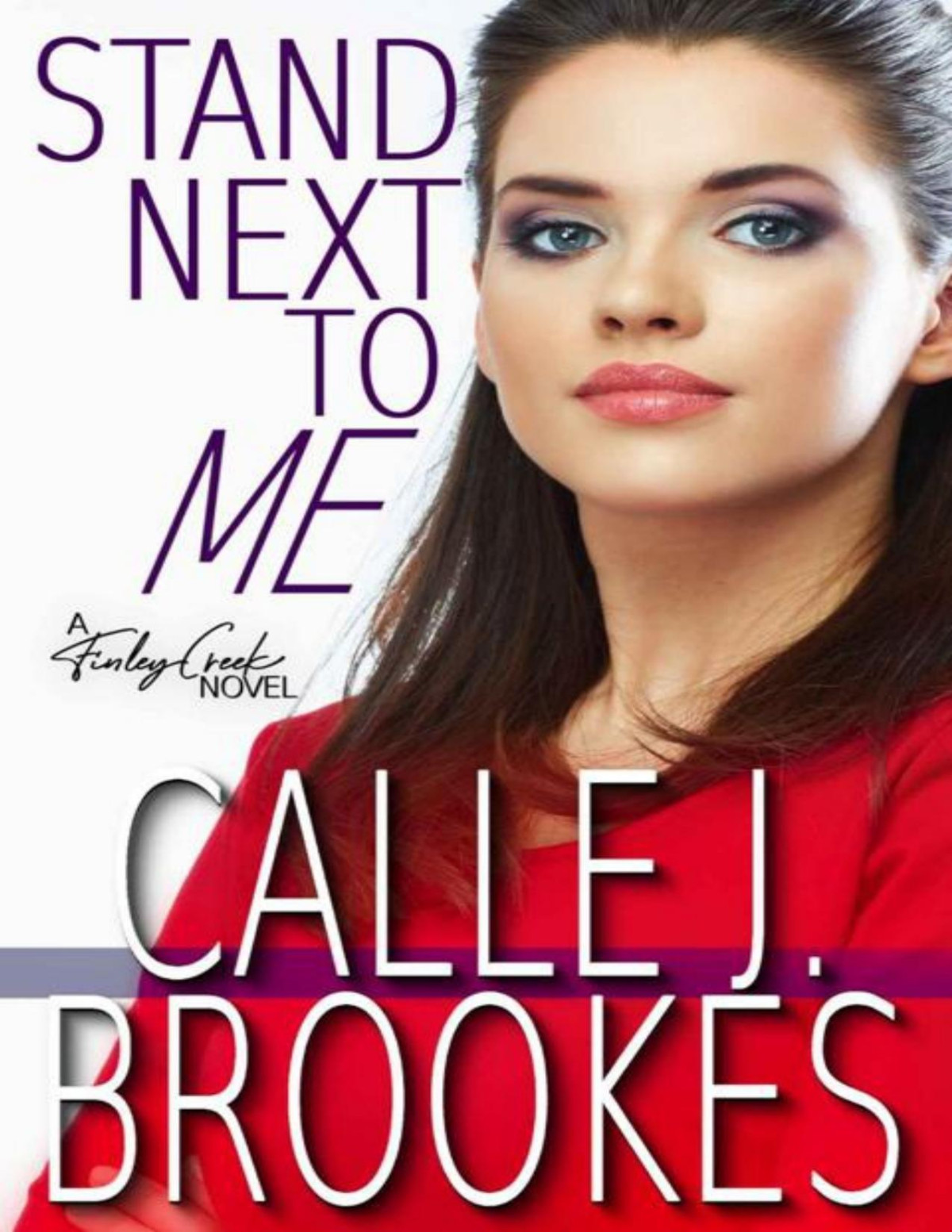 Stand Next To Me Finley Creek Book 12 Calle J Brookes