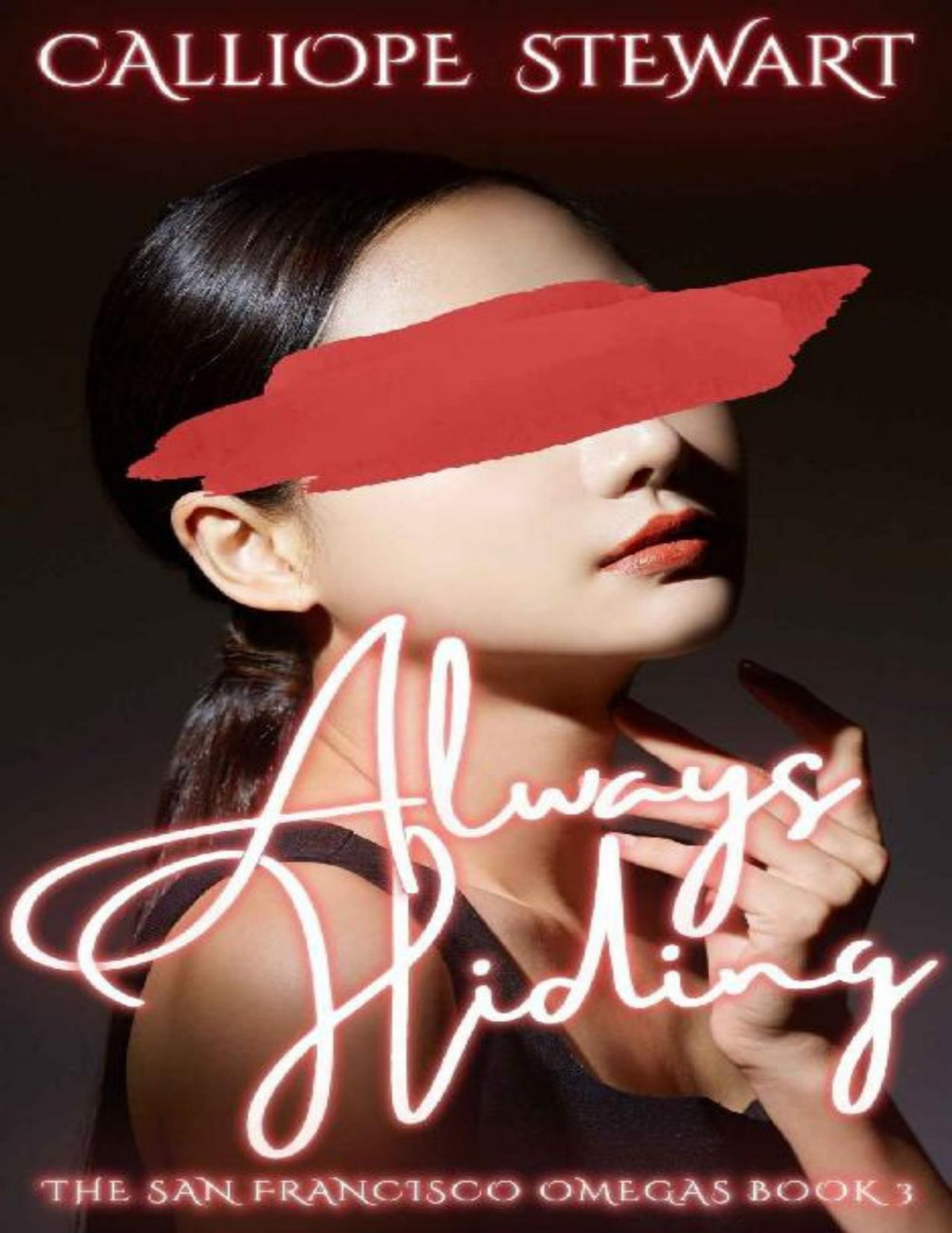 Always Hiding The San Francisco Omegas Book 3 Calliope Stewart