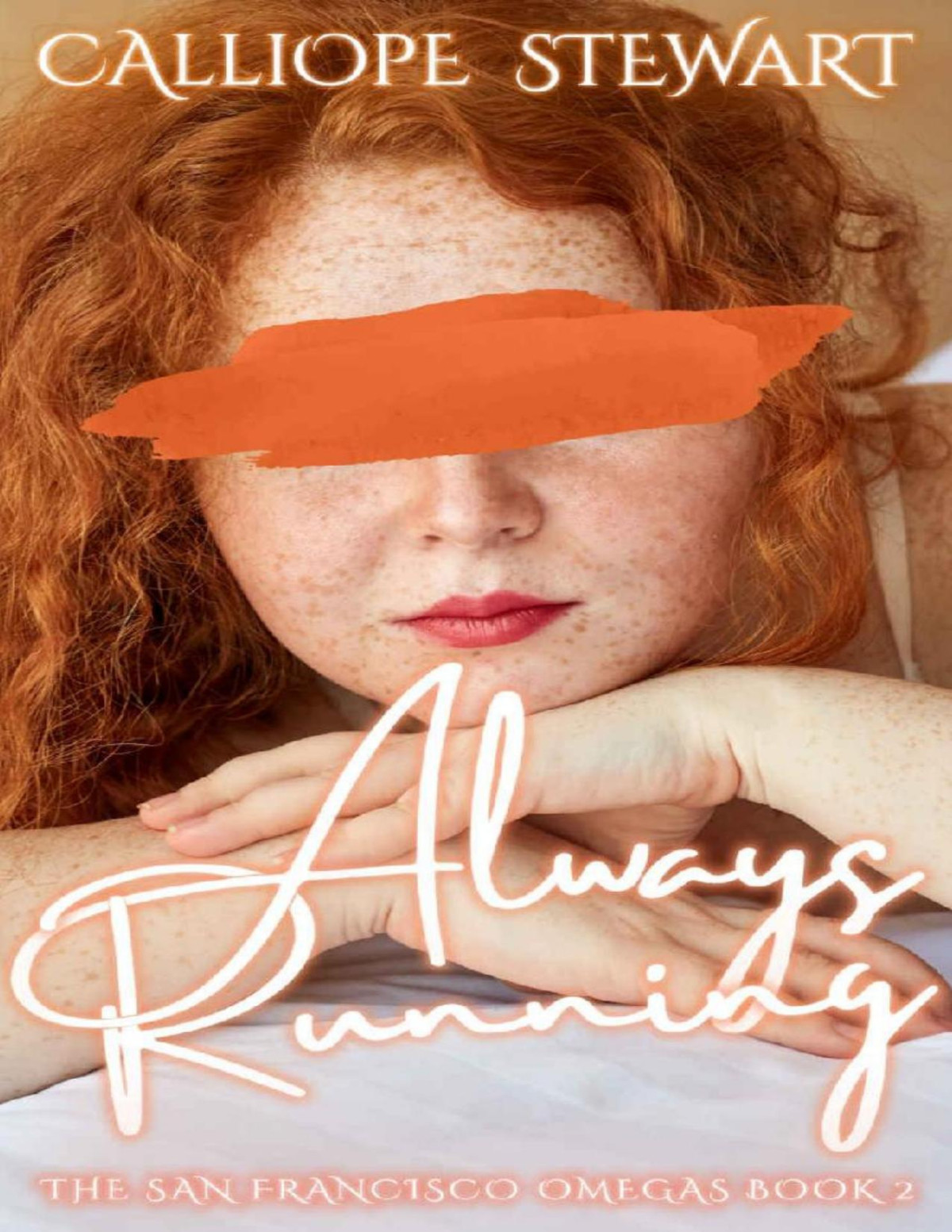 Always Running A Reverse Harem Omegaverse Tale Pack Simmons The San Francisco Omegas Book 2 Calliope Stewart