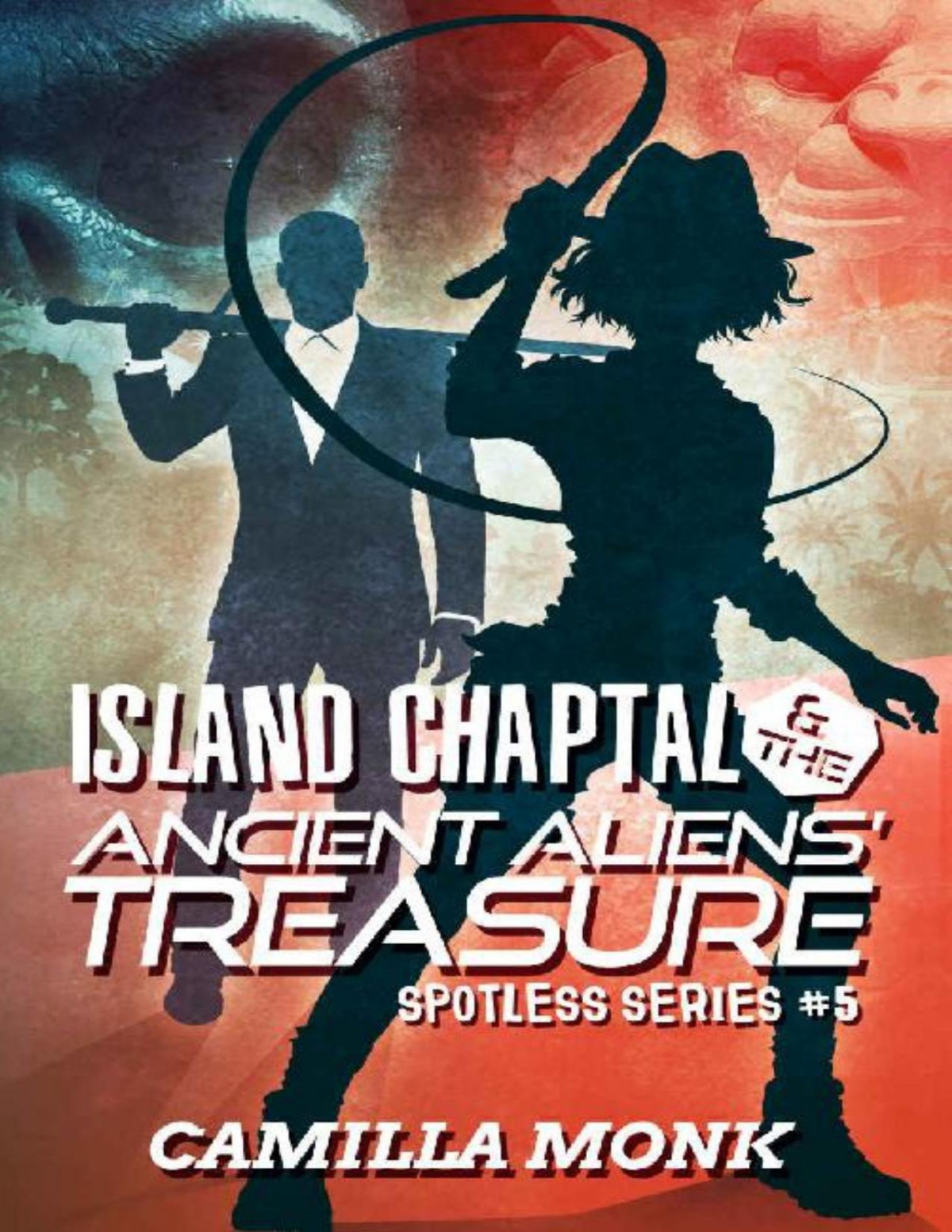 Island Chaptal And The Ancient Aliens Treasure Spotless Series Book 5 Camilla Monk