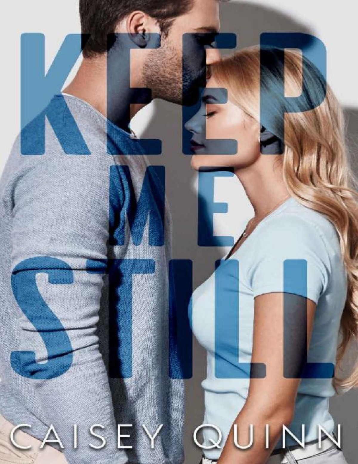 Keep Me Still Caisey Quinn