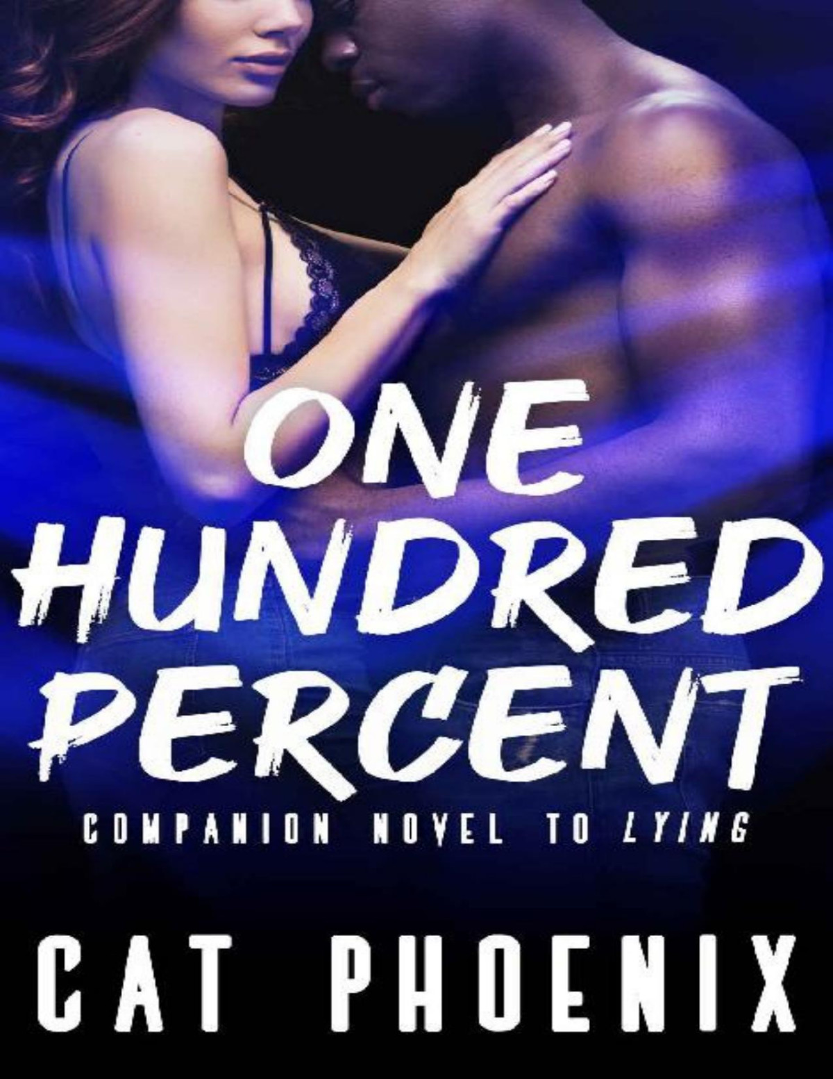 One Hundred Percent Ezra County Book 1 Cat Phoenix