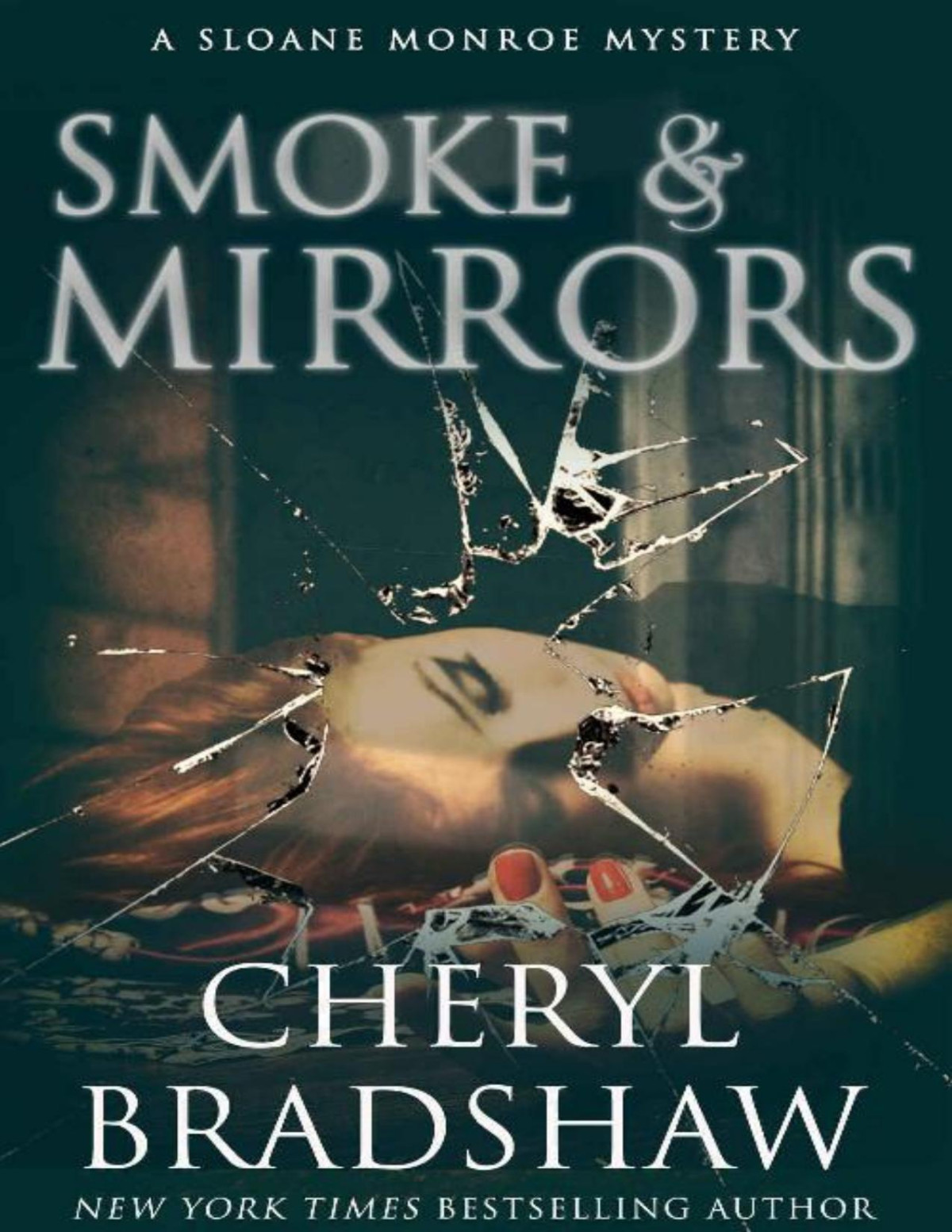 Smoke And Mirrors Sloane Monroe Book 8 Cheryl Bradshaw