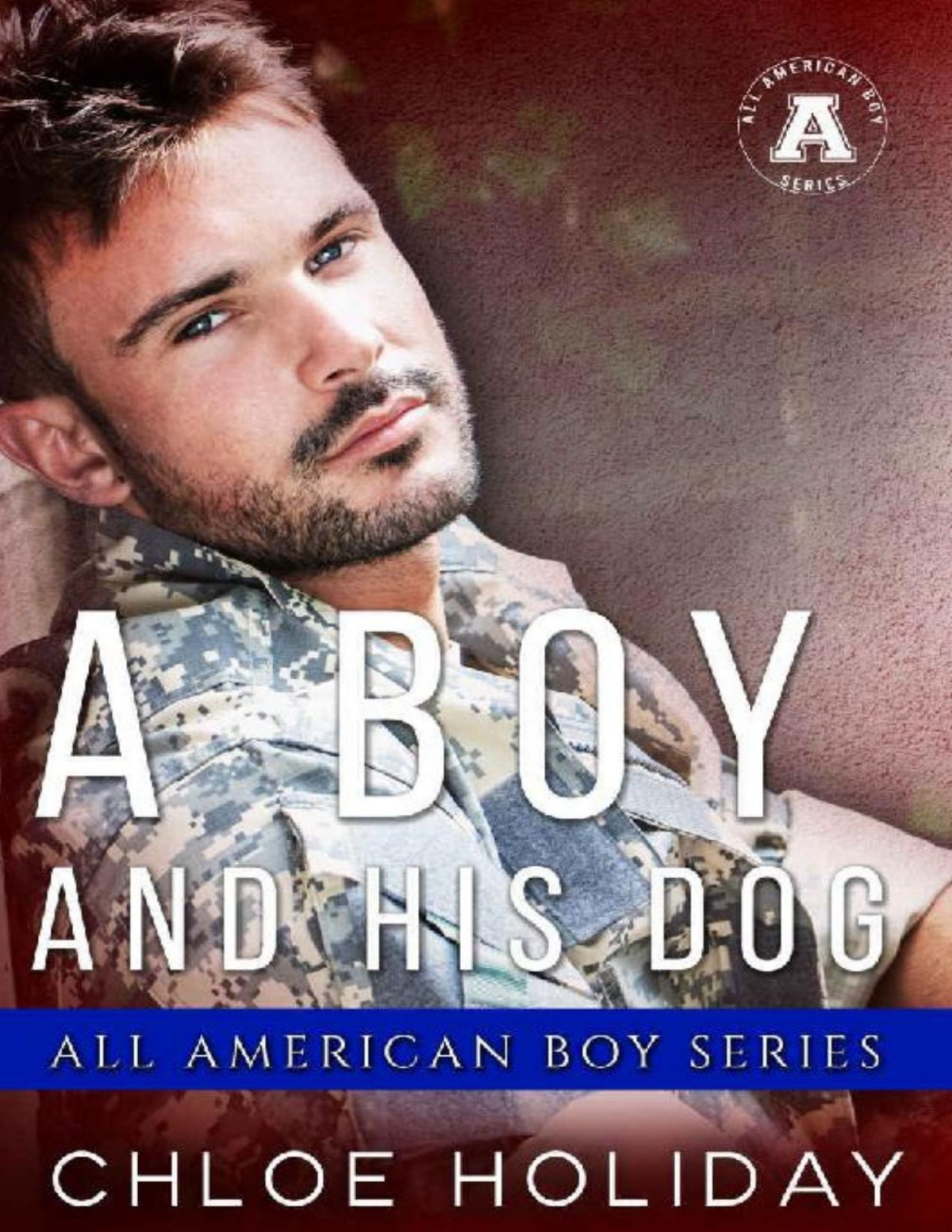 A Boy And His Dog The All American Boy Series Chloe Holiday