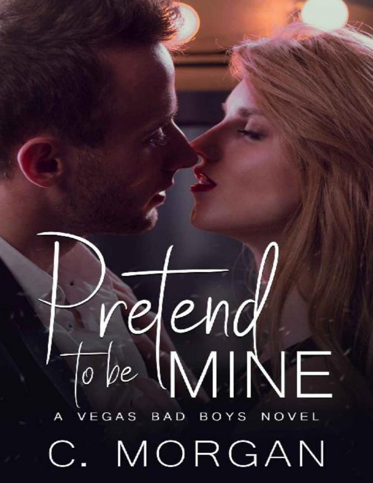 Pretend To Be Mine C Morgan