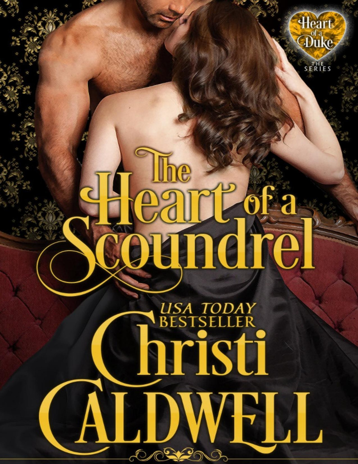 The Heart Of A Scoundrel Christi Caldwell