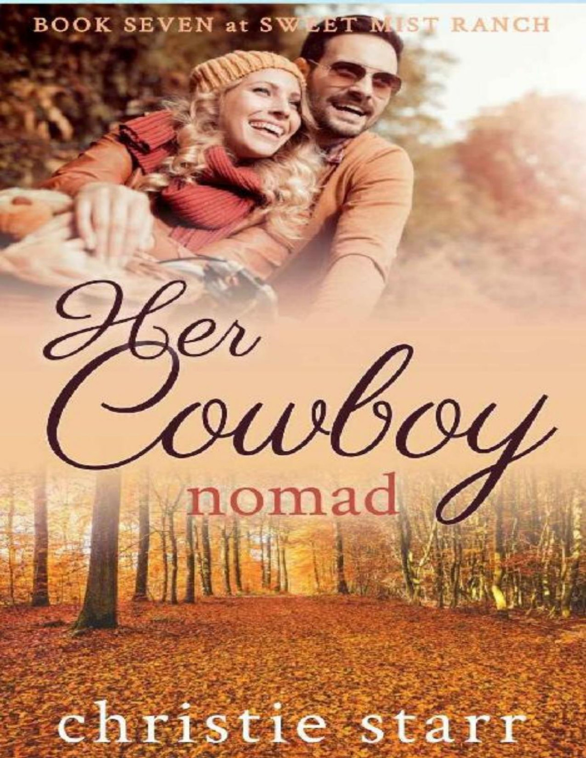 Her Cowboy Nomad Book Seven At Sweet Mist Ranch Christie Starr