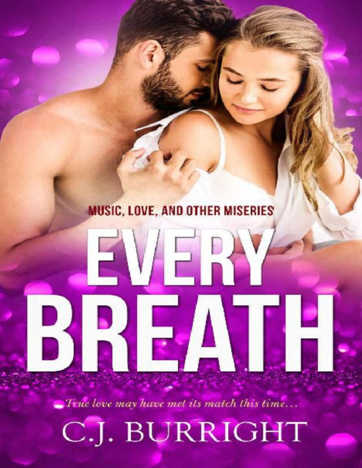 Every Breath Music Love And Other Miseries Book 2 Cj Burright