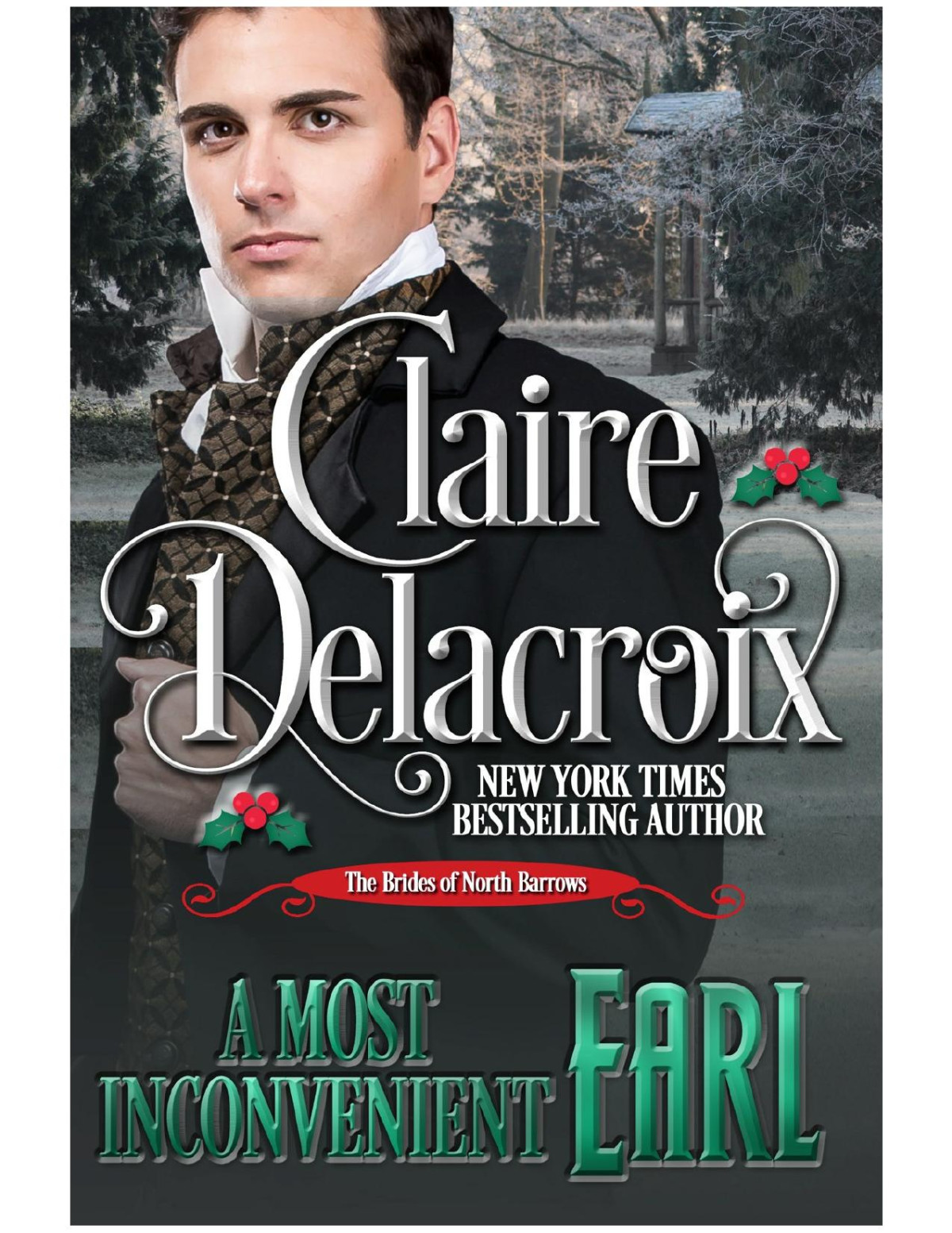 A Most Inconvenient Earl The Brides Of North Barrows Book 4 Claire Delacroix