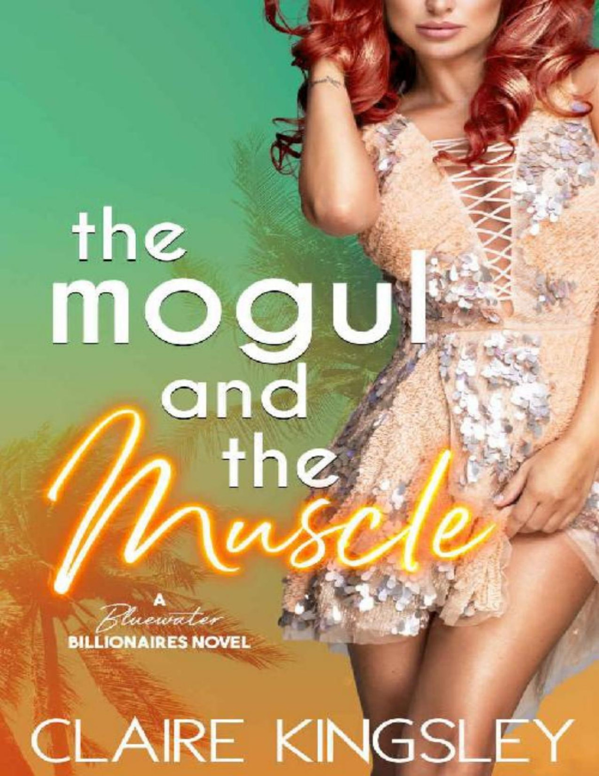 The Mogul And The Muscle A Bluewater Billionaires Romantic Comedy Claire Kingsley