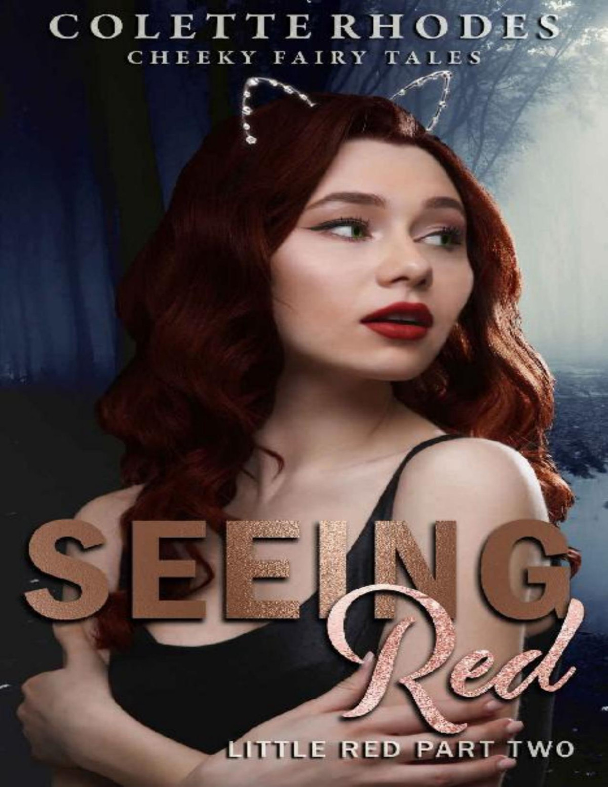 Seeing Red Little Red Duet Cheeky Fairy Tales Book 4 Colette Rhodes