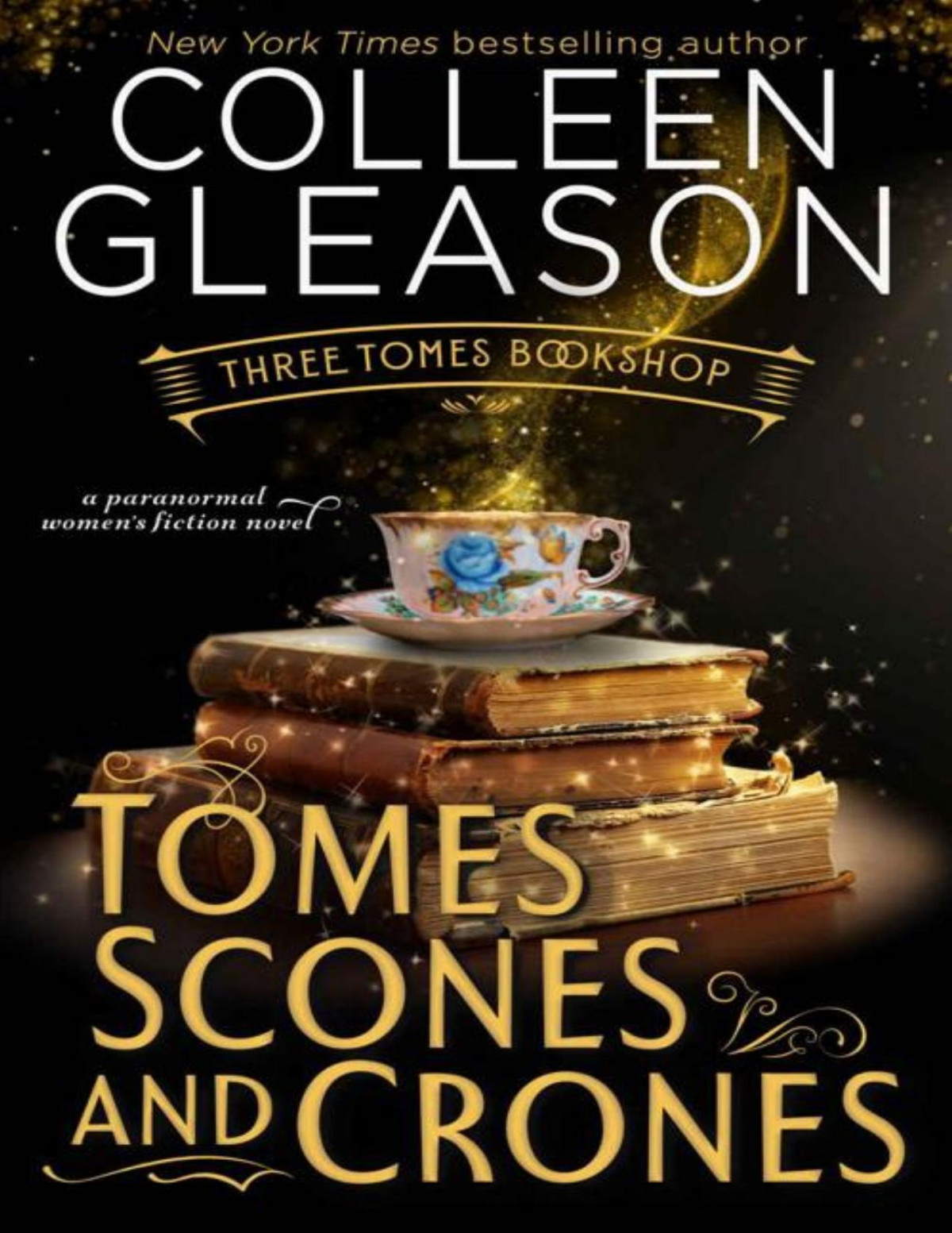 Tomes Scones Crones A Paranormal Womens Fiction Novel Three Tomes Bookshop Book 1 Colleen Gleason