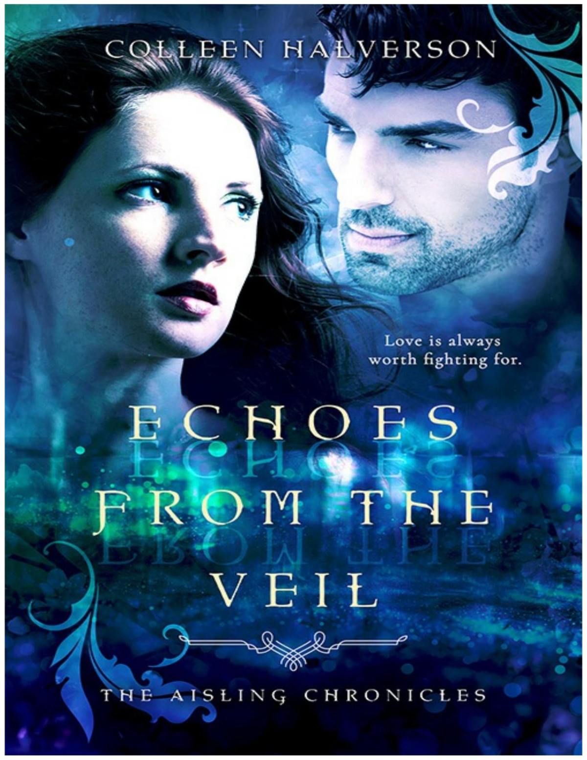 Echoes From The Veil Aisling Chronicles Colleen Halverson