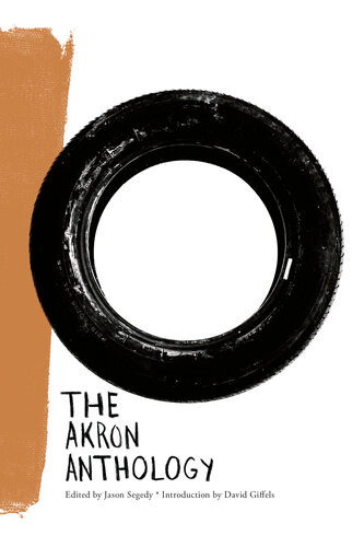 The Akron Anthology Jason Segedy Ed