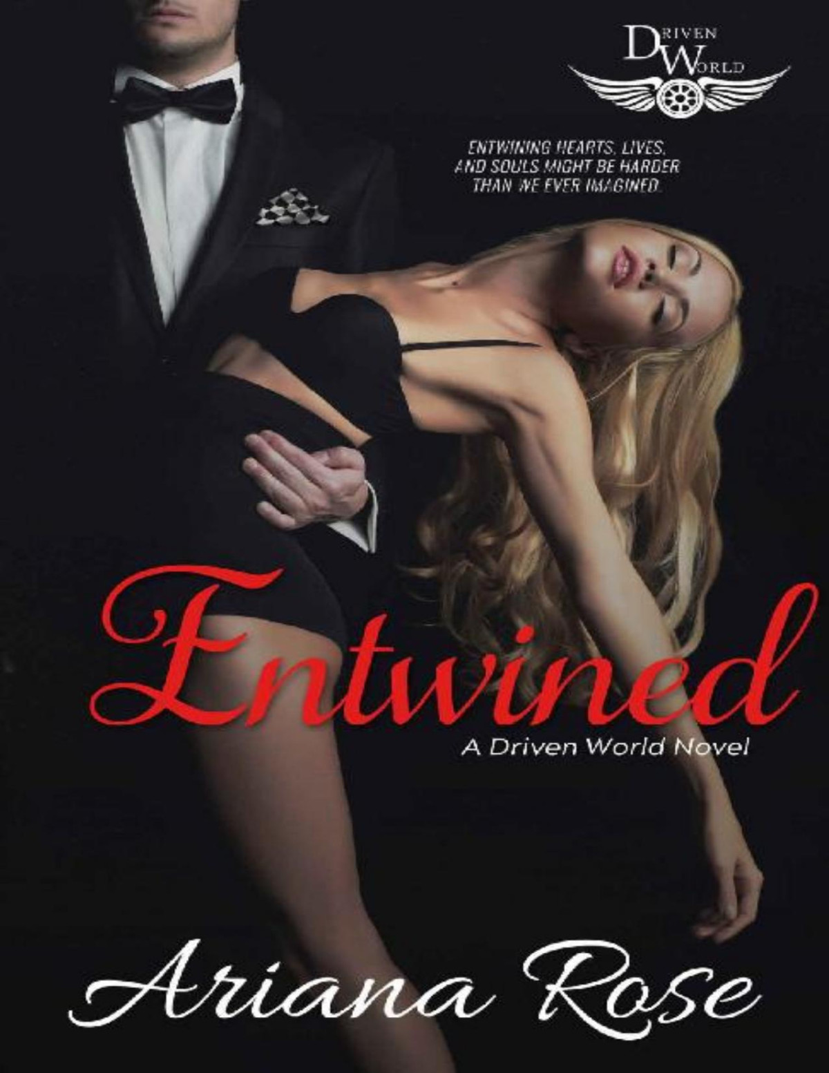 Entwined A Driven World Novel The Driven World Ariana Rose Kb Worlds