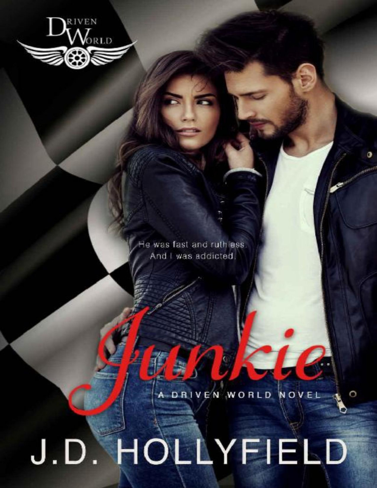 Junkie A Driven World Novel The Driven World Jd Hollyfield Kb Worlds
