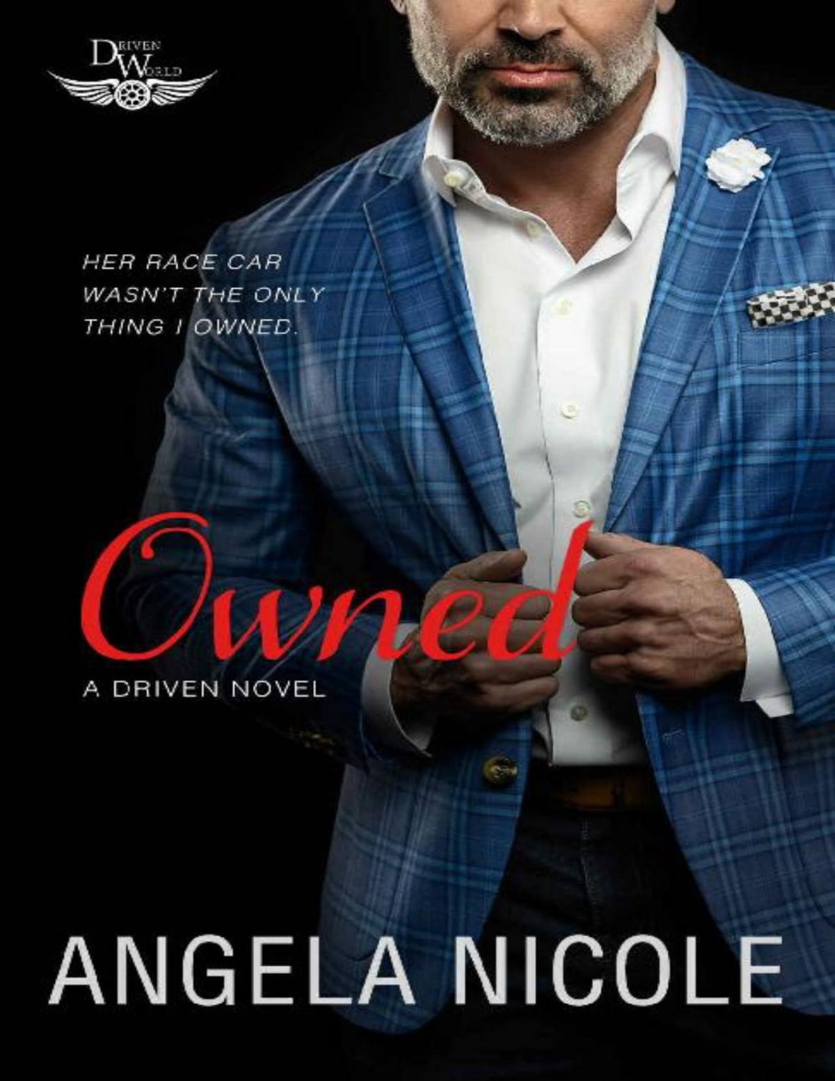 Owned A Driven World Novel The Driven World Angela Nicole Kb Worlds
