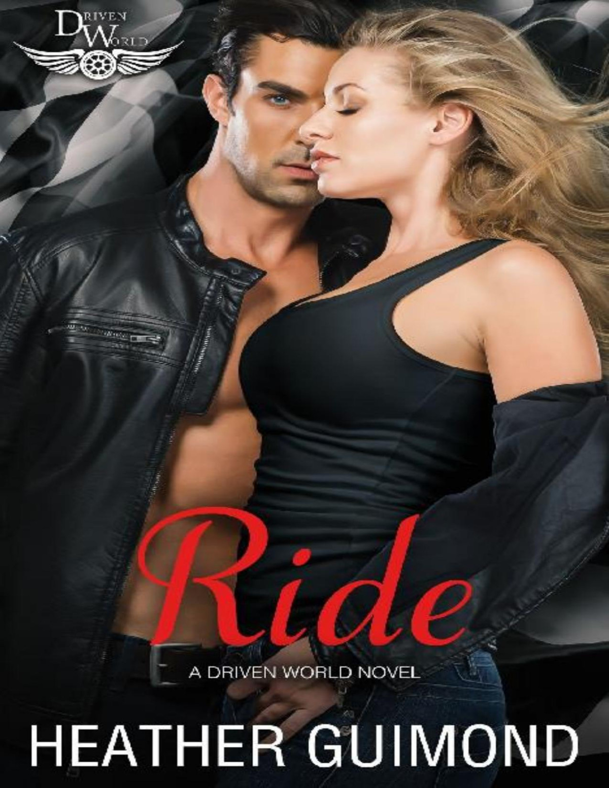 Ride A Driven World Novel Heather Guimond Kb Worlds