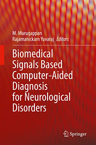 Biomedical Signals Based Computeraided Diagnosis For Neurological Disorders M Murugappan