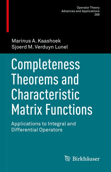 Completeness Theorems And Characteristic Matrix Functions Applications To Integral And Differential Operators Marinus A Kaashoek