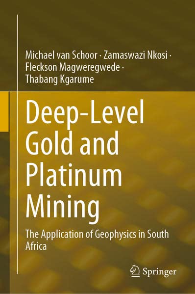 Deeplevel Gold And Platinum Mining The Application Of Geophysics In South Africa Michael Van Schoor