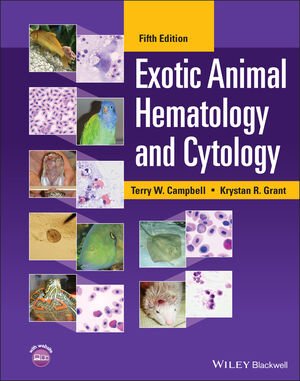 Exotic Animal Hematology And Cytology Fifth Edition 5th Edition Terry W Campbell
