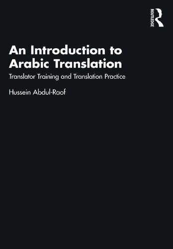 An Introduction To Arabic Translation Translator Training And Translation Practice Hussein Abdulraof