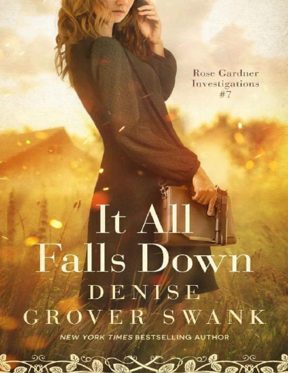 It All Falls Down Rose Gardner Investigations 7 Rose Gardner Investigatons Denise Grover Swank