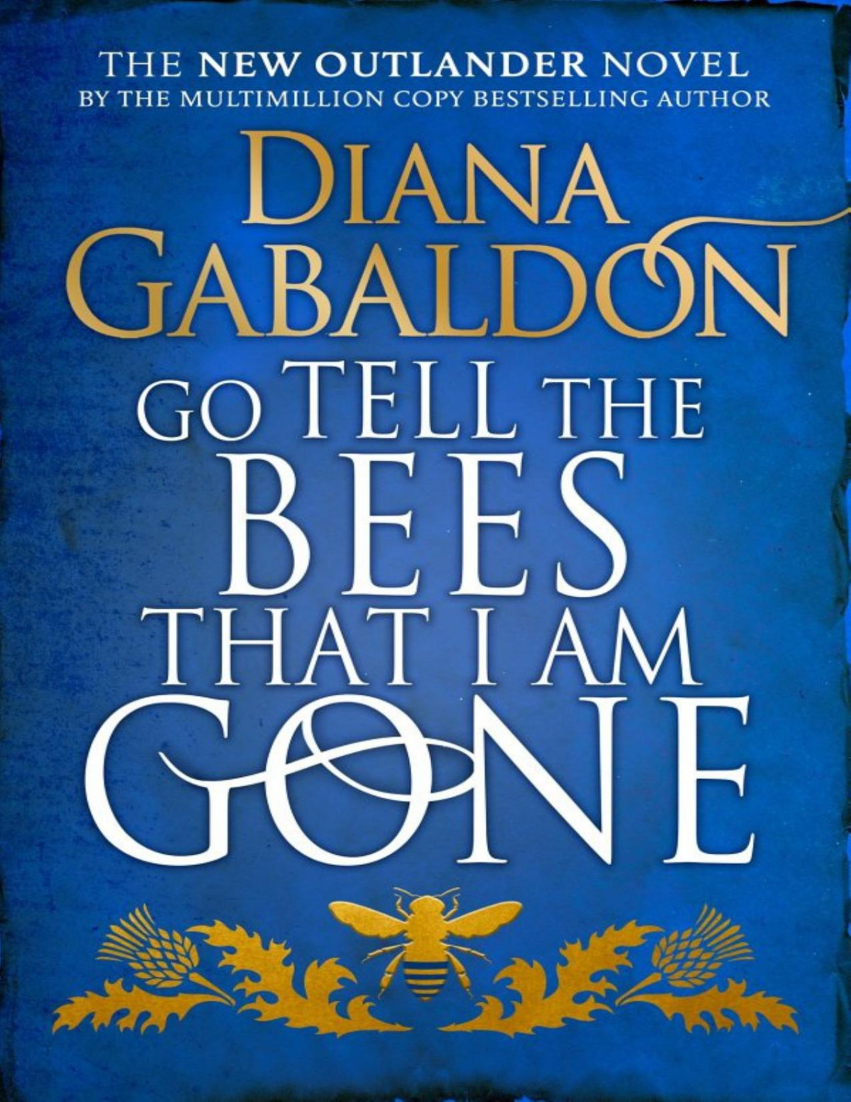 Go Tell The Bees That I Am Gone Diana Gabaldon