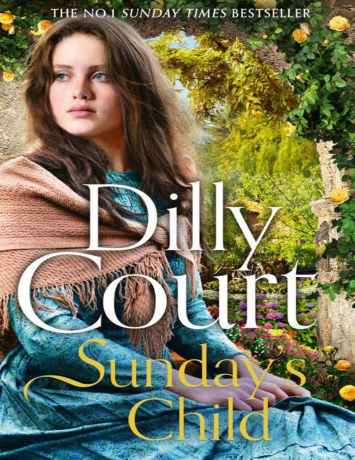 Sundays Child The Spellbinding New Summer 2022 Book From The No1 Sunday Times Bestseller The Rockwood Chronicles Book 4 Dilly Court
